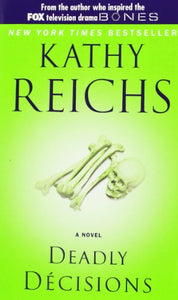 Deadly Decisions (Temperance Brennan, No. 3)
