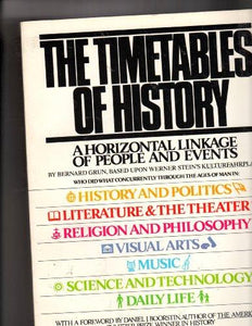 The Timetables of History: A Horizontal Linkage of People and Events by Bernard Grun (1982-04-23)