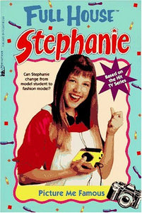Picture Me Famous (Full House : Stephanie)