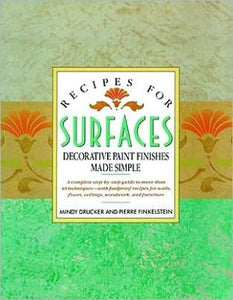 Recipes for Surfaces: Decorative Paint Finishes Made Simple