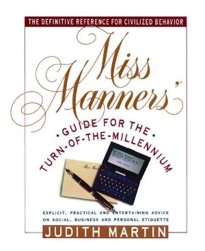 Miss Manners' Guide for the Turn-of-the-Millennium