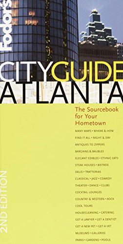 Fodor's Cityguide Atlanta, 2nd Edition: The Sourcebook for Your Hometown (Fodor's Cityguides)