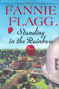 Standing in the Rainbow: A Novel