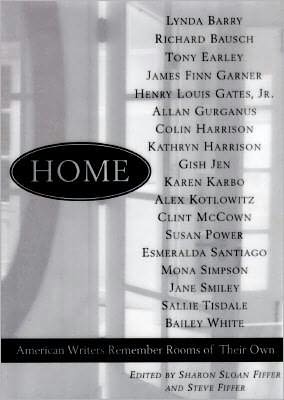 HOME: American Writers Remember Rooms of Their Own