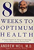 Eight Weeks to Optimum Health (Proven Program for Taking Full Advantage of Your Body's Natural Healing Power)