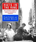 Hats in the Ring: An Illustrated History of American Presidential Campaigns
