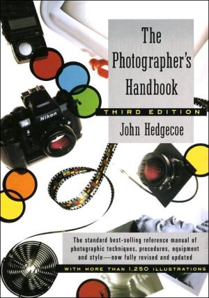 The Photographer's Handbook (Third Edition, Revised)