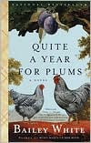 Quite a Year for Plums: A Novel