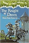 The Knight at Dawn (Magic Tree House, No. 2)