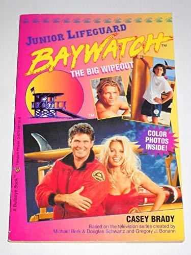 The Big Wipeout (Junior Lifeguard #4) - Baywatch