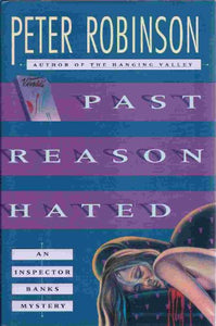 Past Reason Hated: An Inspector Banks Mystery