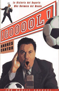 GOOOOOL (SPANISH EDITION) HARDCOVER: La Historia del Deporte Mas Hermosa de Mundo