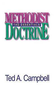 Methodist Doctrine: The Essentials