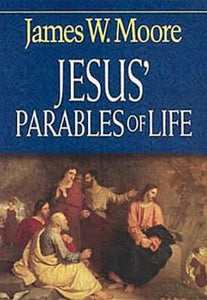 Jesus' Parables of Life