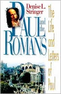 Paul and the Romans: The Life and Letters of Paul