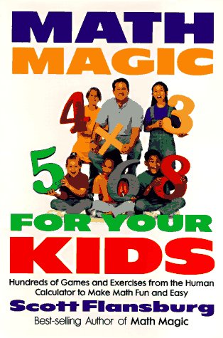 Math Magic for Your Kids: Hundreds of Games and Exercises...
