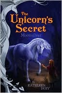 Moonsilver (The Unicorn's Secret #1)