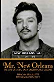 Mr. New Orleans: The Life of a Big Easy Underworld Legend