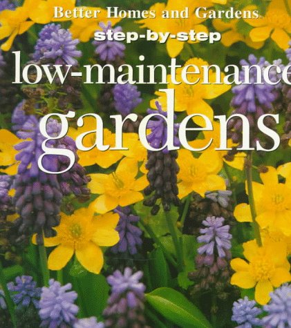 Step-by-Step Low-Maintenance Gardens