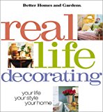 Real Life Decorating: Your Life, Your Style, Your Home