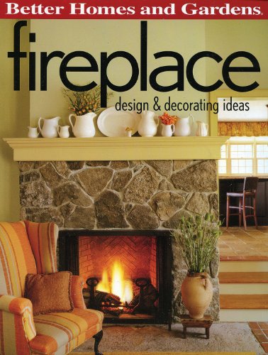 Fireplace Design & Decorating Ideas (Better Homes and Gardens Home)