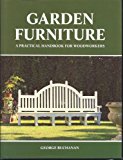 Garden Furniture: A Practical Handbook for Woodworkers