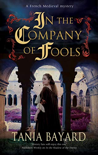In the Company of Fools (A Christine de Pizan Mystery, 3)