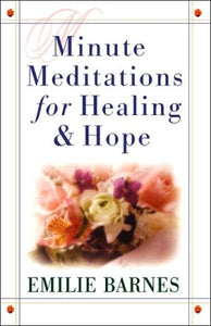 Minute Meditations for Healing & Hope