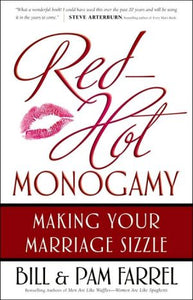 Red-Hot Monogamy: Making Your Marriage Sizzle