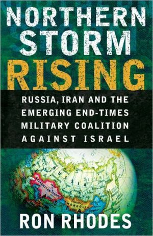 Northern Storm Rising: Russia, Iran, and the Emerging End-Times Military Coalition Against Israel