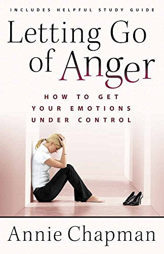 Letting Go of Anger: How to Get Your Emotions Under Control