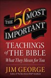 The 50 Most Important Teachings of the Bible: What They Mean for You