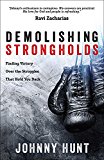 Demolishing Strongholds: Finding Victory Over the Struggles That Hold You Back