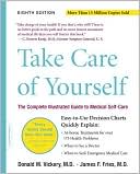 Take Care Of Yourself 8E: The Complete Illustrated Guide To Medical Self-care