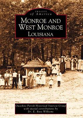 Monroe and West Monroe, Louisiana (Images of America)