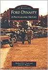 Ford Dynasty: A Photographic History (MI) (Images of Motoring)