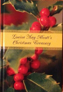 Louisa May Alcott's Christmas treasury: The complete Christmas collection