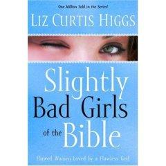 Slightly Bad Girls of the Bible