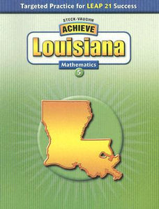 Steck-vaughn Achieve Louisiana: Student Reader Grade 5 Mathematics