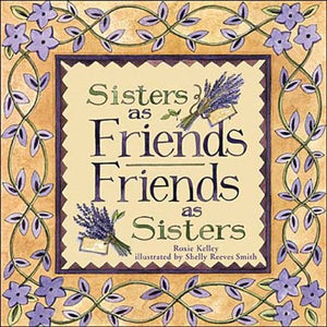 Sisters As Friends Friends As Sisters