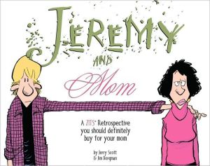 Jeremy and Mom: A Zits Retrospective You Should Definitely Buy for Your Mom (Zits Treasury)