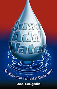 Just Add Water