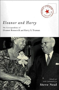 Eleanor and Harry: The Correspondence of Eleanor Roosevelt and Harry S. Truman (Lisa Drew Books)