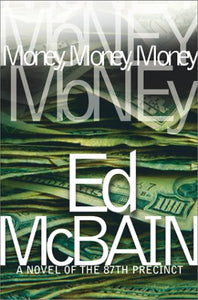 Money, Money, Money: A Novel of the 87th Precinct (87th Precinct Mysteries)