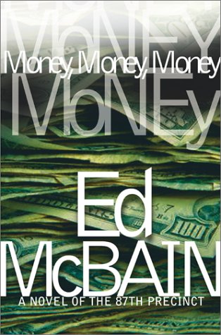 Money, Money, Money: A Novel of the 87th Precinct (87th Precinct Mysteries)