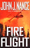 Fire Flight: A Novel (Nance, John J)