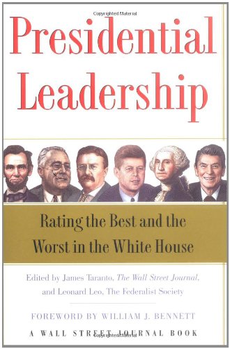 Presidential Leadership: Rating the Best and the Worst in the White House