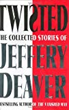 Twisted: The Collected Stories of Jeffery Deaver