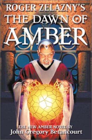 Roger Zelazny's The Dawn of Amber (Dawn of Amber Trilogy)