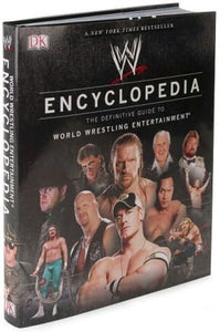 WWE Encyclopedia - The Definitive Guide to World Wrestling Entertainment